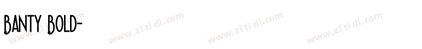 Banty Bold字体转换